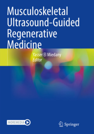 Kniha Musculoskeletal Ultrasound-Guided Regenerative Medicine Yasser El Miedany