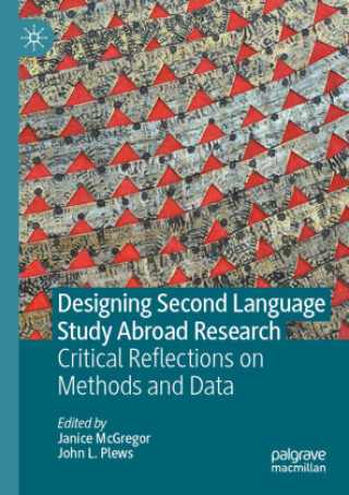 Knjiga Designing Second Language Study Abroad Research Janice McGregor