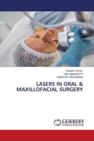 Boek LASERS IN ORAL & MAXILLOFACIAL SURGERY Rushit Patel