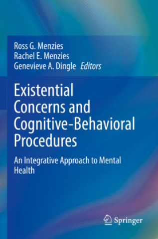 Knjiga Existential Concerns and Cognitive-Behavioral Procedures Ross G. Menzies