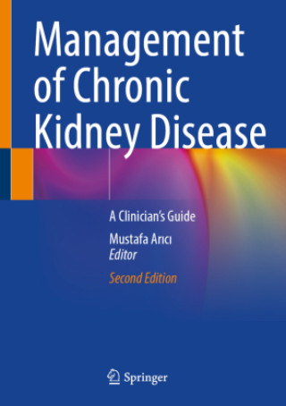 Könyv Management of Chronic Kidney Disease Mustafa Arici