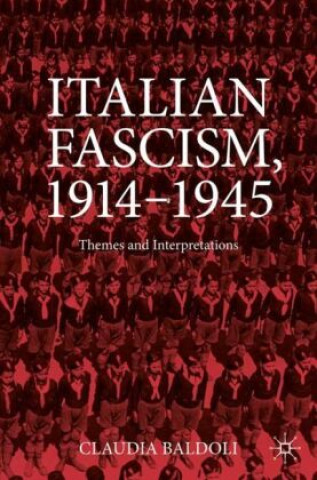 Carte Italian Fascism, 1914-1945 Claudia Baldoli