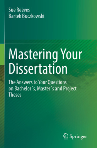 Knjiga Mastering Your Dissertation Sue Reeves