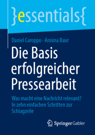 Kniha Die Basis erfolgreicher Pressearbeit Daniel Caroppo