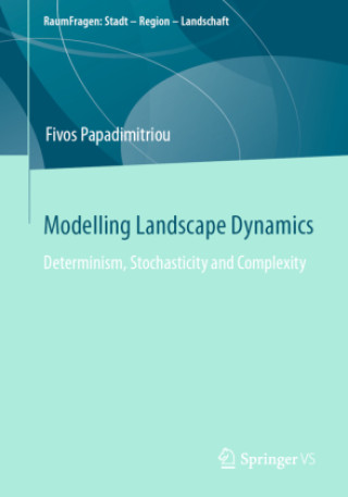 Kniha Modelling Landscape Dynamics Fivos Papadimitriou