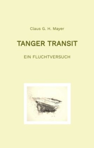 Knjiga Tanger Transit Claus G. H. Mayer