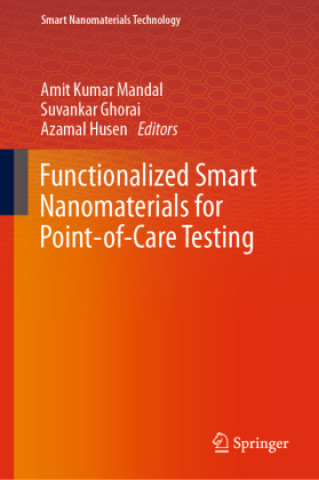 Book Functionalized Smart Nanomaterials for Point-of-Care Testing Amit Kumar Mandal