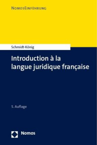 Knjiga Introduction à la langue juridique française Christine Schmidt-König