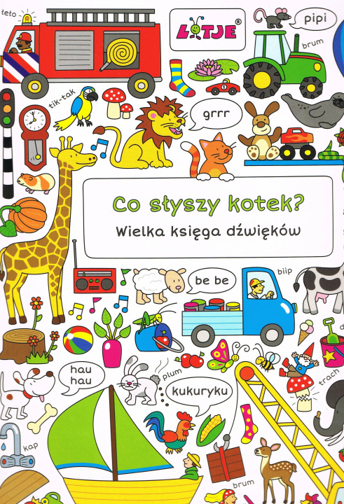 Buch Co słyszy kotek? Wielka księga dźwięków 