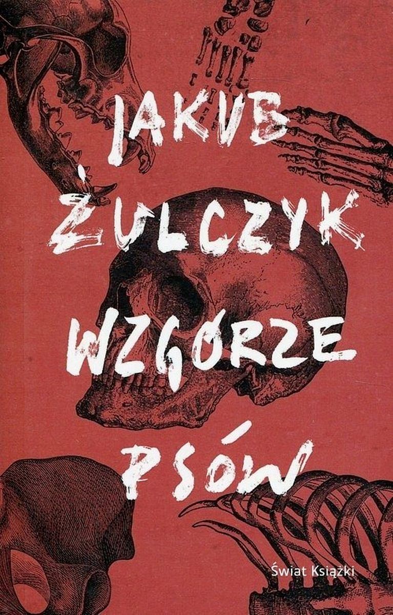 Kniha Wzgórze psów. Wydawnictwo Świat Książki Jakub Żulczyk