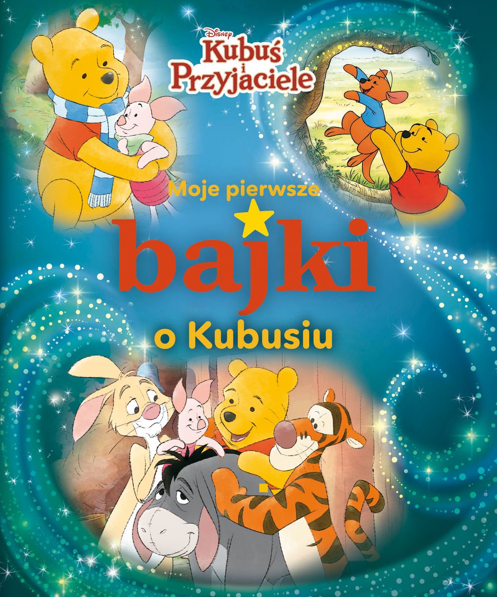 Kniha Moje pierwsze bajki o Kubusiu. Disney Kubuś i Przyjaciele. Wydawnictwo Olesiejuk praca zbiorowa