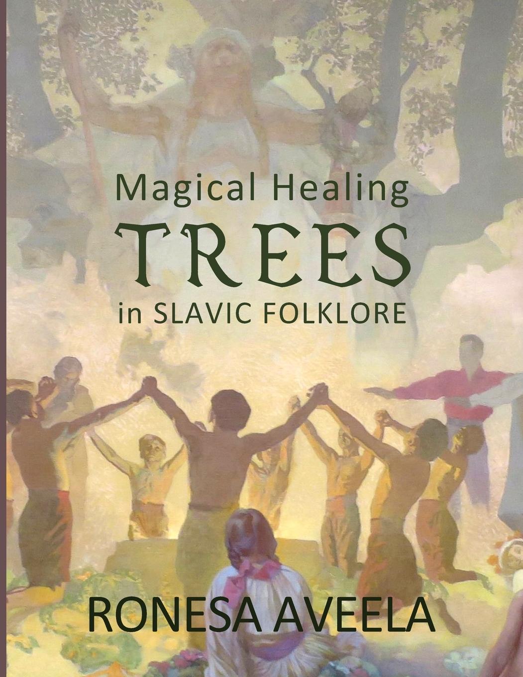 Kniha Magical Healing Trees in Slavic Folklore 