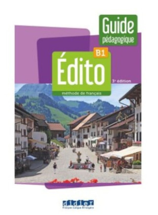 Книга Édito B1, 3e édition. Guide pédagogique 