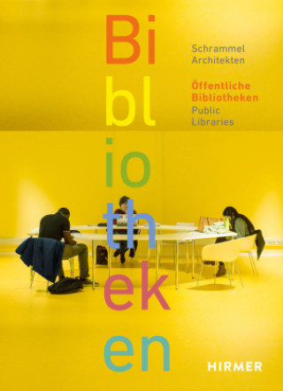 Kniha Öffentliche Bibliotheken - Public Libraries Schrammel Architekten Stadtplaner