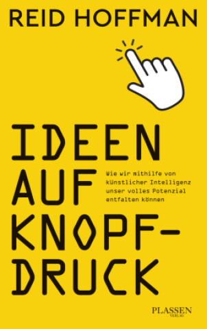 Knjiga Ideen auf Knopfdruck Reid Hoffman