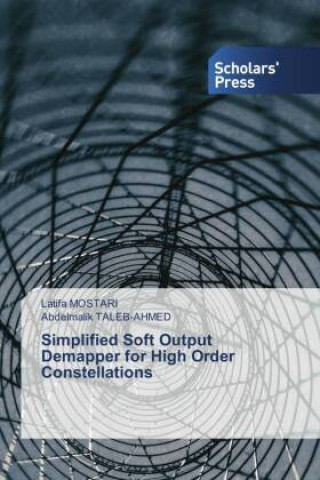 Buch Simplified Soft Output Demapper for High Order Constellations Abdelmalik Taleb-Ahmed