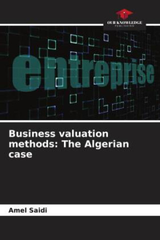 Carte Business valuation methods: The Algerian case Amel Saidi