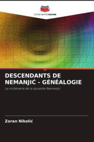 Kniha DESCENDANTS DE NEMANJI? - GÉNÉALOGIE Zoran Nikolic