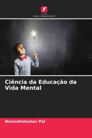 Boek Ci?ncia da Educaç?o da Vida Mental Narendrakumar Pal