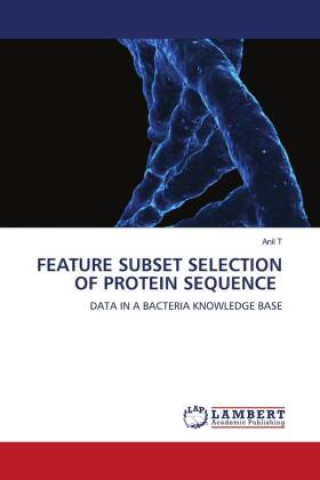 Carte FEATURE SUBSET SELECTION OF PROTEIN SEQUENCE Anil T
