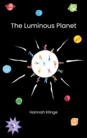 Knjiga The Luminous Planet Hannah Klinge