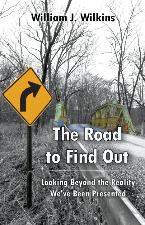 Carte The Road To Find Out William J Wilkins