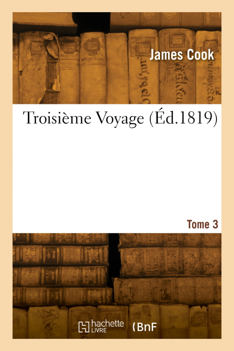 Libro Troisième Voyage. Tome 3 James Cook