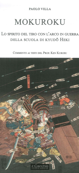 Kniha Mokuroku: lo spirito del tiro con l'arco in guerra della scuola di kyudo Heki 