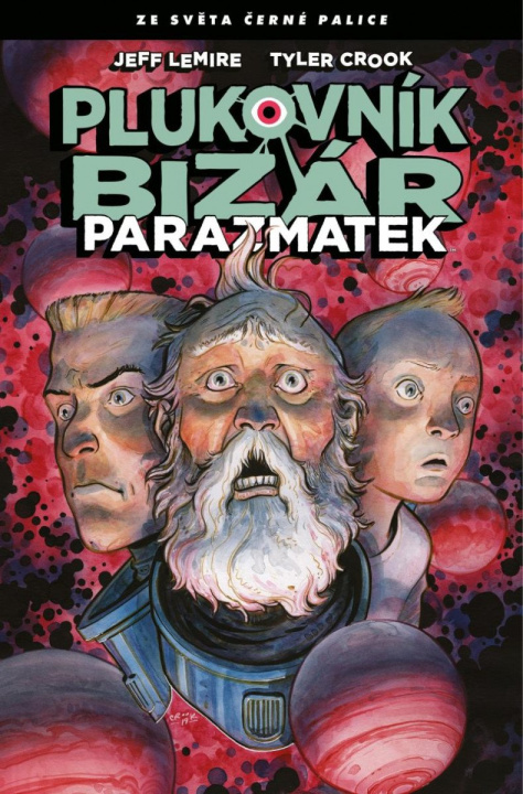 Kniha Plukovník Bizár - Parazmatek Jeff Lemire