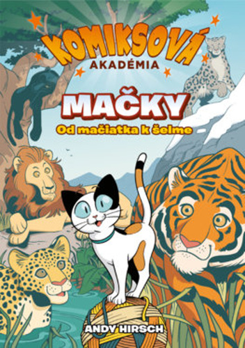 Kniha Komiksová akadémia: Mačky Andy Hirsch