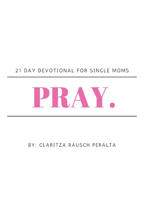 Knjiga Pray. Claritza Rausch Peralta