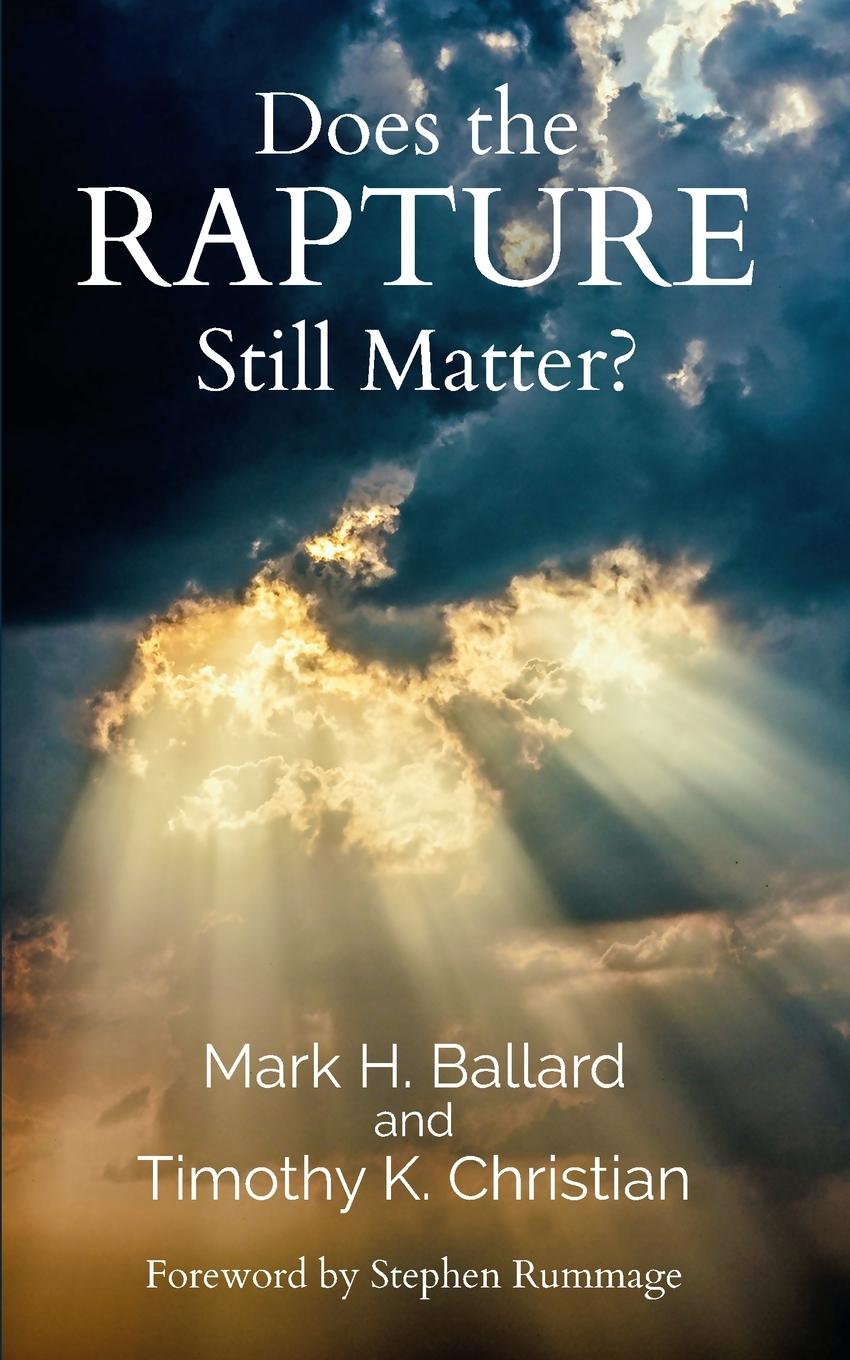 Boek Does the Rapture Still Matter? Timothy K Christian