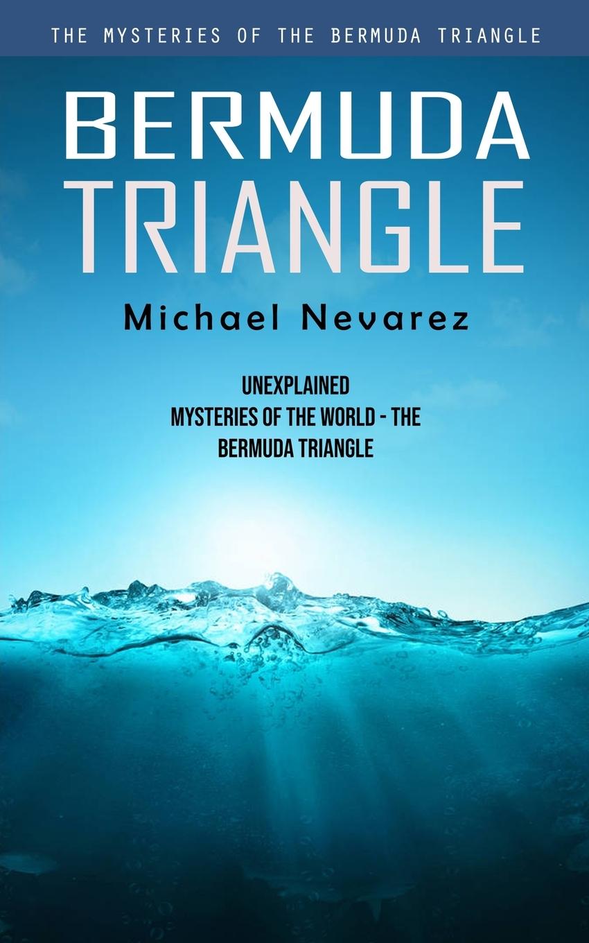 Knjiga Bermuda Triangle Michael Nevarez
