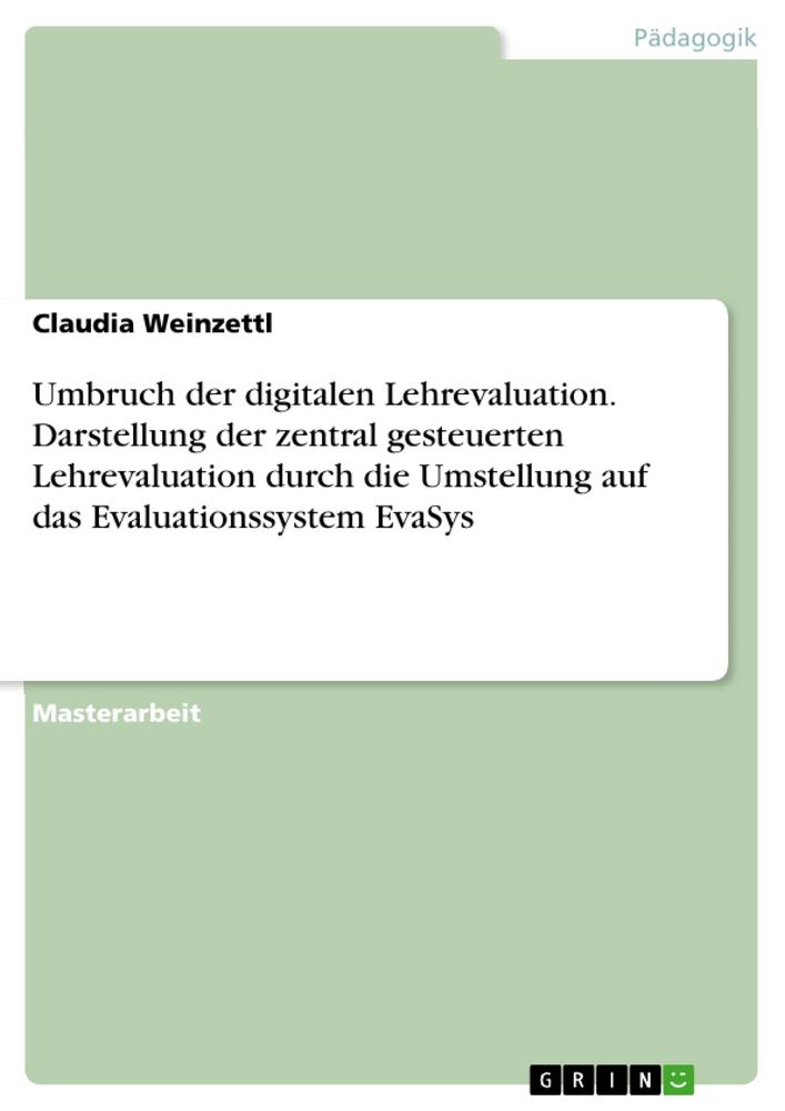 Kniha Umbruch der digitalen Lehrevaluation. Darstellung der zentral gesteuerten Lehrevaluation durch die Umstellung auf das Evaluationssystem EvaSys 