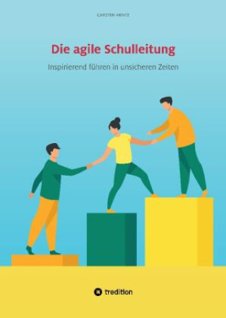Knjiga Die agile Schulleitung Carsten Arntz