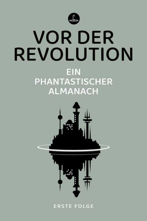 Buch Vor der Revolution Ursula K. Le Guin