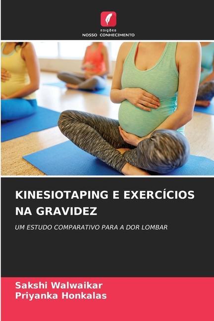 Книга KINESIOTAPING E EXERCÍCIOS NA GRAVIDEZ Priyanka Honkalas