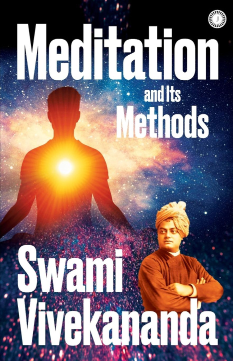 Knjiga Meditation and Its Methods Swami Vivekananda