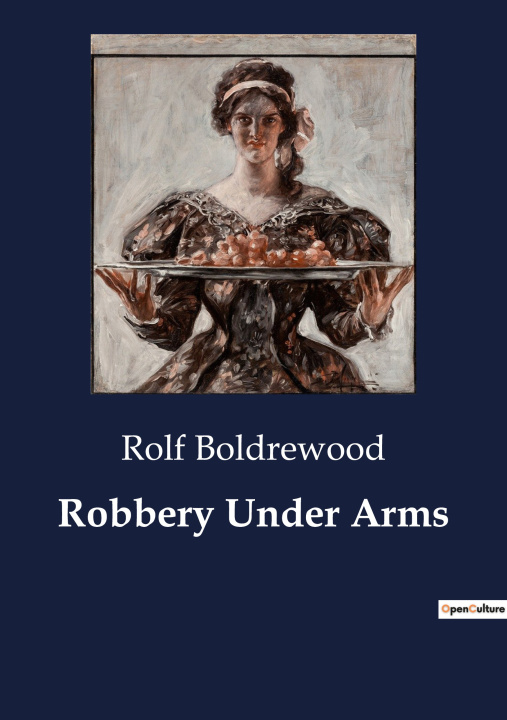 Knjiga Robbery Under Arms Boldrewood