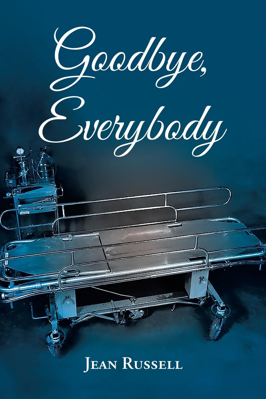 Knjiga Goodbye, Everybody Jean Russell