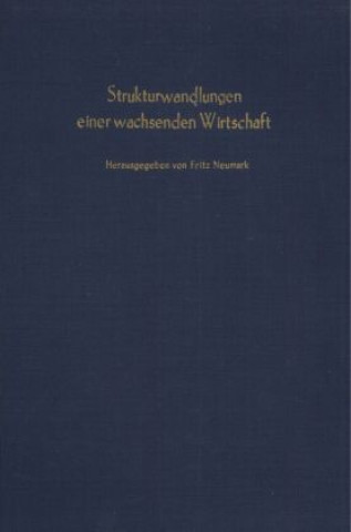 Książka Strukturwandlungen einer wachsenden Wirtschaft. Fritz Neumark