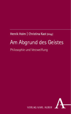 Carte Am Abgrund des Geistes Henrik Holm