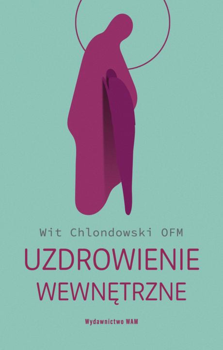 Kniha Uzdrowienie wewnętrzne Wit Chlondowski