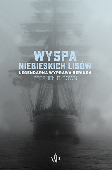 Kniha Wyspa niebieskich lisów wyd. 2023 Stephen R. Bown