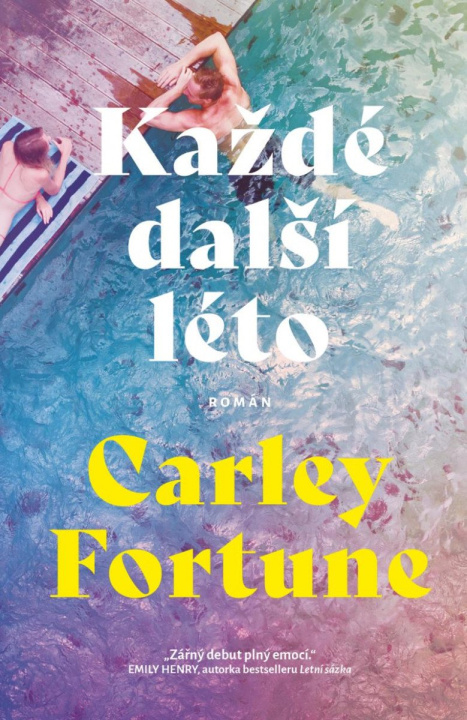 Kniha Každé další léto Carley Fortune
