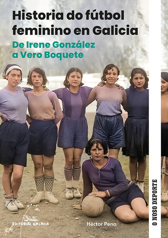 Kniha HISTORIA DO FUTBOL FEMININO EN GALICIA DE IRENE GONZALEZ A PENA