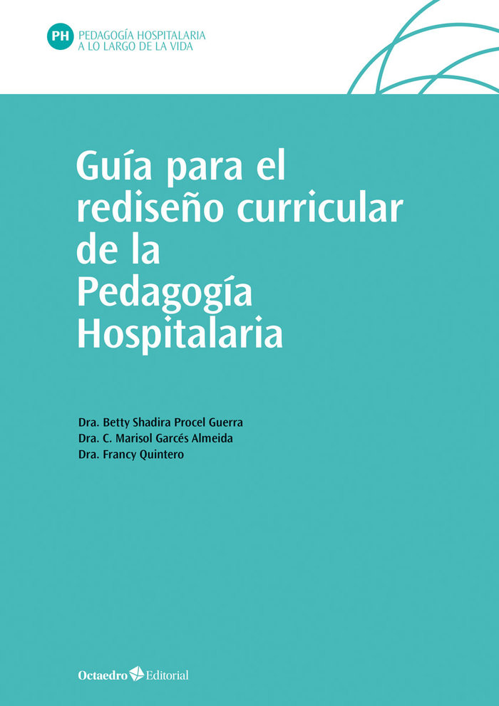 Könyv GUIA PARA EL REDISEÑO CURRICULAR DE LA PEDAGOGIA HOSPITALARIA PROCEL GUERRA
