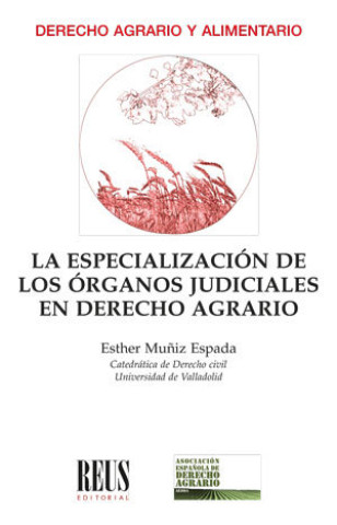 Kniha LA ESPECIALIZACION DE LOS ORGANOS JUDICIALES EN DERECHO AGRA MUÑIZ ESPADA