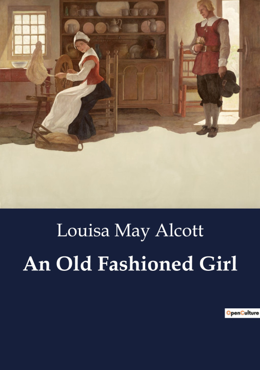 Carte AN OLD FASHIONED GIRL ALCOTT LOUISA MAY