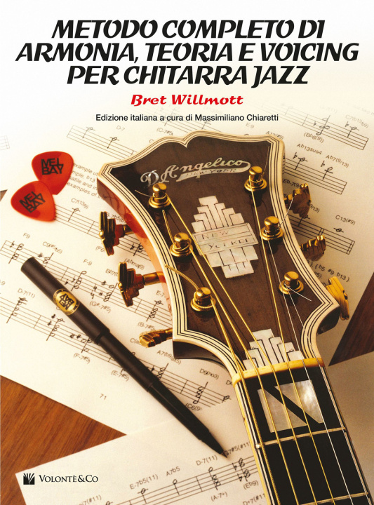 Книга Metodo completo di armonia, teoria e voicing per chitarra jazz Bret Willmott